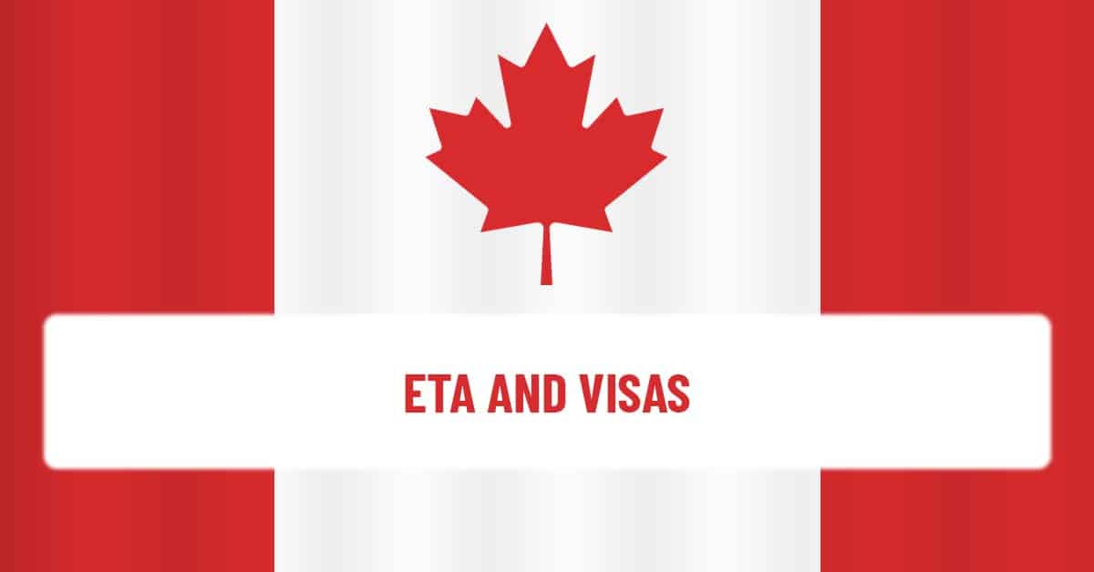 Do you need an eTA or a visa to enter Canada?
